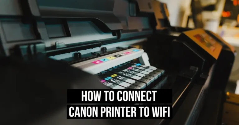 How to Connect Canon Printer to WiFi