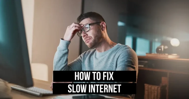 How to Fix Slow Internet