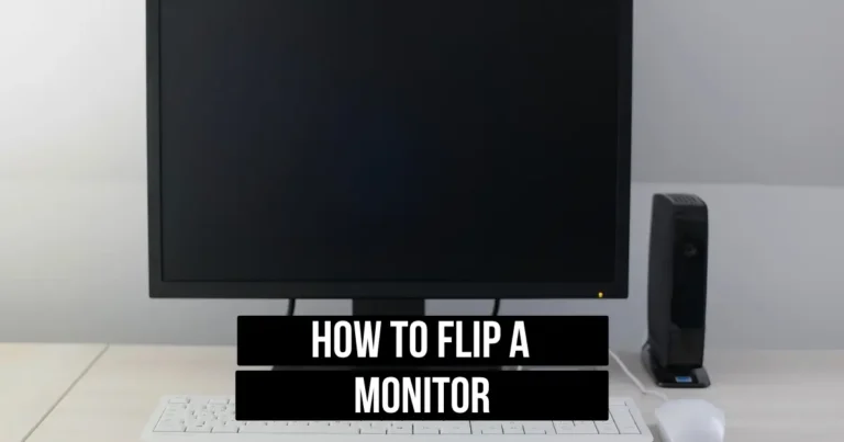 How to Flip a Monitor