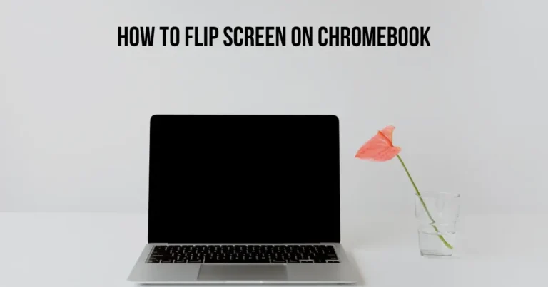 How to Flip Screen on Chromebook